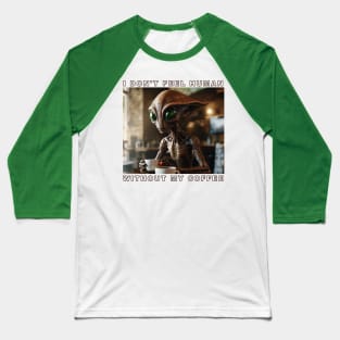 Coffee Alien 2 Baseball T-Shirt